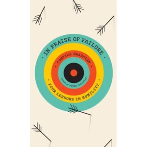 In Praise of Failure | Costica Bradatan (ISBN: 9780674970472)