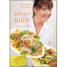 Zdravé talíře. Více než 100 receptů, tipů a rad pro vegetariány, vegany, „bezlepkáče“ i „masožrouty“ – zkrátka pro všechny, kdo chtějí jíst zdravě. - Jitka Soukupová