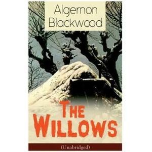 Willows (Unabridged) | Blackwood Algernon Blackwood (ISBN: 9788027330911)