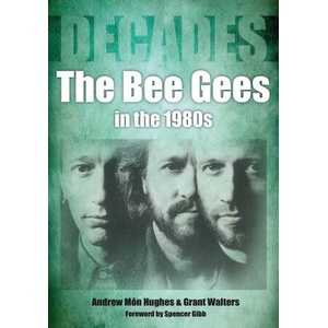 Bee Gees in The 1980s (ISBN: 9781789524970)
