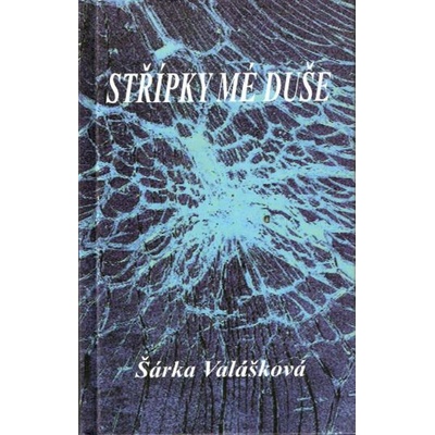 Střípky mé duše - Šárka Valášková