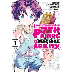 I Was Reincarnated as the 7th Prince so I Can Take My Time Perfecting My Magical Ability 1 (ISBN: 9781646514960)