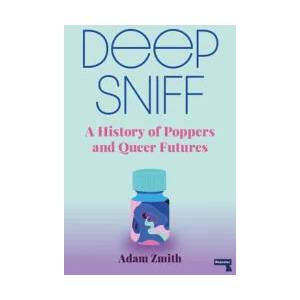 Deep Sniff | Adam Zmith (ISBN: 9781913462420)