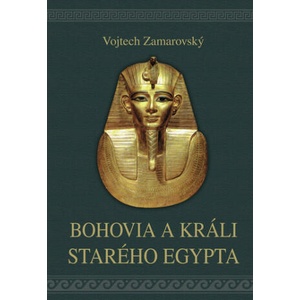 Bohovia a králi starého Egypta | Vojtech Zamarovský (2023)