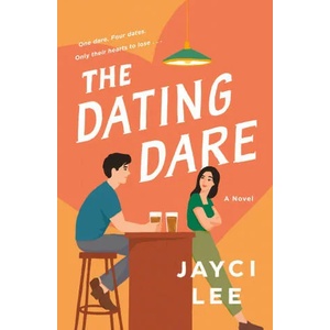 The Dating Dare | Jayci Lee (ISBN: 9781250621122)