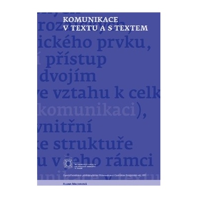 Komunikace v textu a s textem Alena Macurová CZ