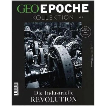 GEO Epoche Kollektion 07/2017 - Die industrielle Revolution