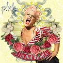 Hudba P!NK: I'M NOT DEAD CD