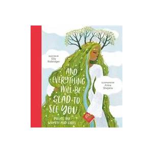 And Everything Will Be Glad to See You (ISBN: 9781788009218)
