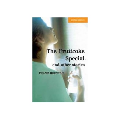 Fruitcake Special and Other Stories - Brennan Frank