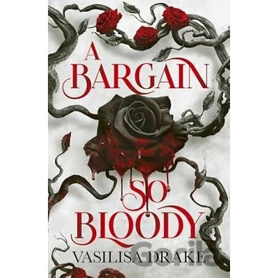 A Bargain So Bloody - Vasilisa Drake