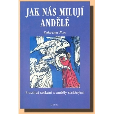Jak nás milují andělé - Sabrina Fox