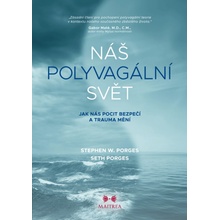 Náš polyvagální svět - Seth Porges, Stephen W. Porges
