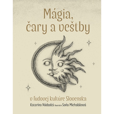 Mágia, čary a veštby v ľudovej kultúre Slovenska