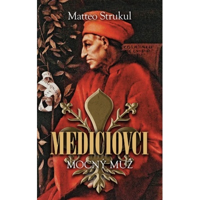 Mediciovci. Mocný muž - Matteo Strukul