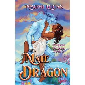 To Mate A Dragon | Naomi Lucas (2023)