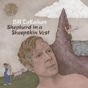 Bill Callahan - Shepherd In A Sheepskin Vest (2 LP) (781484074717)