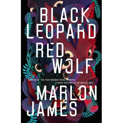 Black Leopard, Red Wolf - Marlon James