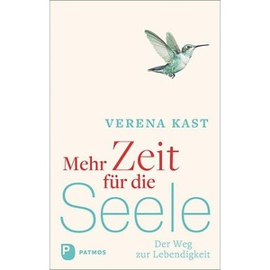 Mehr Zeit für die Seele | Verena Kast (ISBN: 9783843614160)