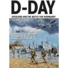 D-Day - Operation Overlord and the Battle for Normandy