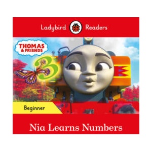 Ladybird Readers Beginner Level - Thomas the Tank Engine - Nia Learns Numbers (ELT Graded Reader) | LADYBIRD (ISBN: 9780241533727)