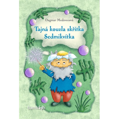 Tajná kouzla skřítka Sedmikvítka