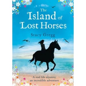 Island of Lost Horses | Stacy Gregg (2015)