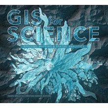 GIS for Science: Applying Mapping and Spatial Analytics Wright Dawn J.Paperback