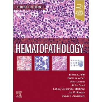Hematopathology | Elaine Sarkin Jaffe, Daniel A. Arber, Elias Campo, Leticia Quintanilla-Fend, Attilio Orazi, Lisa M. Rimsza, Steven H. Swerdlow