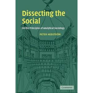 Dissecting the Social | Peter Hedstrom (2011)