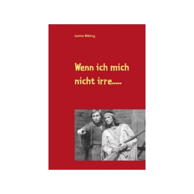 Wenn ich mich nicht irre.....