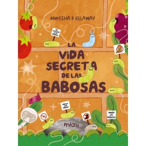 LA VIDA SECRETA DE LAS BABOSAS | KELLAWAY, MOESHA (2024)