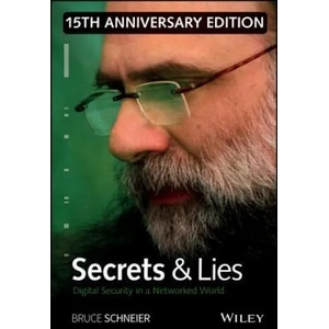 Secrets and Lies - Digital Security in a Networked World 15th Anniversary Edition | Bruce Schneier (ISBN: 9781119092438)