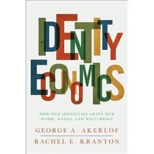 Identity Economics | George A. Akerlof, Rachel E. Kranton (2011)