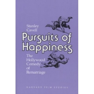 Pursuits of Happiness: The Hollywood Comedy of Remarriage Cavell StanleyPaperback