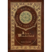 Alice in Wonderland Royal Collectors Edition Illustrated Case Laminate Hardcover with Jacket Carroll Lewis