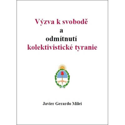 Výzva k svobodě a odmítnutí kolektivistické tyranie
