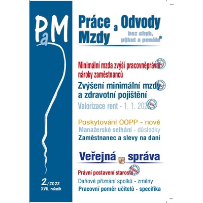 PaM 2/2022 Minimální mzda zvýší pracovněprávní nároky zaměstnanců - Valorizace rent – 1. l - Jouza JUDr. Ladislav