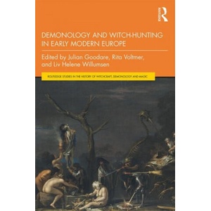 Demonology and Witch-Hunting in Early Modern Europe | Julian Goodare, Rita Voltmer, LIV Helene Willumsen (ISBN: 9780367440527)