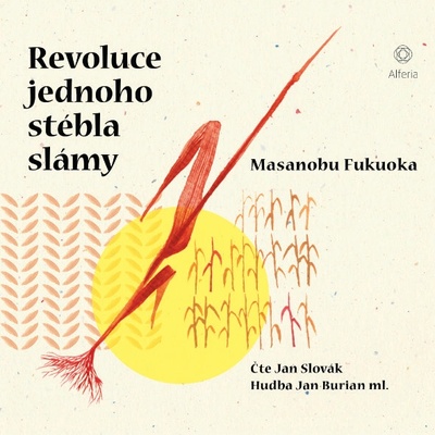 Revoluce jednoho stébla slámy - Masanobu Fukuoka