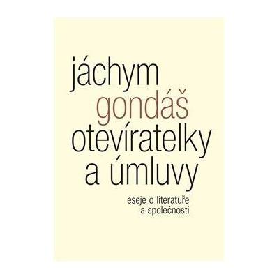 Otevíratelky a úmluvy - Jáchym Gondáš
