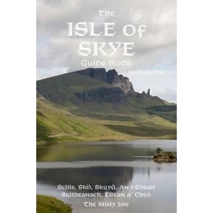 Isle of Skye Guide Book | Charles Tait (ISBN: 9780951785973)