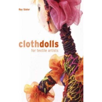 Cloth Dolls for Textile Artists | Ray Slater
