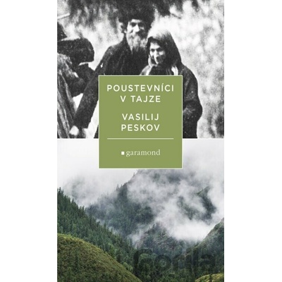 Poustevníci v tajze - Vasilij Peskov