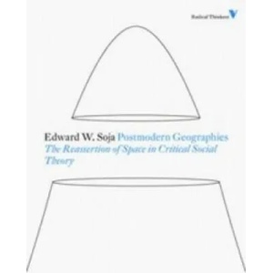 Postmodern Geographies | Edward W Soja (ISBN: 9781844676699)