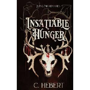 Insatiable Hunger | C. Hebert (2024)