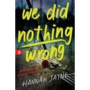 We Did Nothing Wrong