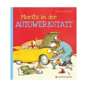 Moritz in der Autowerkstatt | Sharon Rentta, Leena Flegler (ISBN: 9783836958042)