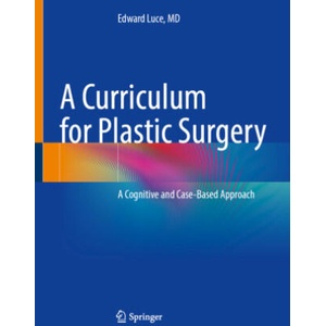A Curriculum for Plastic Surgery | Edward Luce (2024)