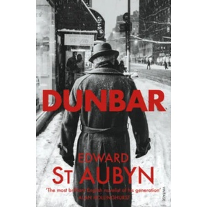 Dunbar | Edward St Aubyn (ISBN: 9781784701697)
